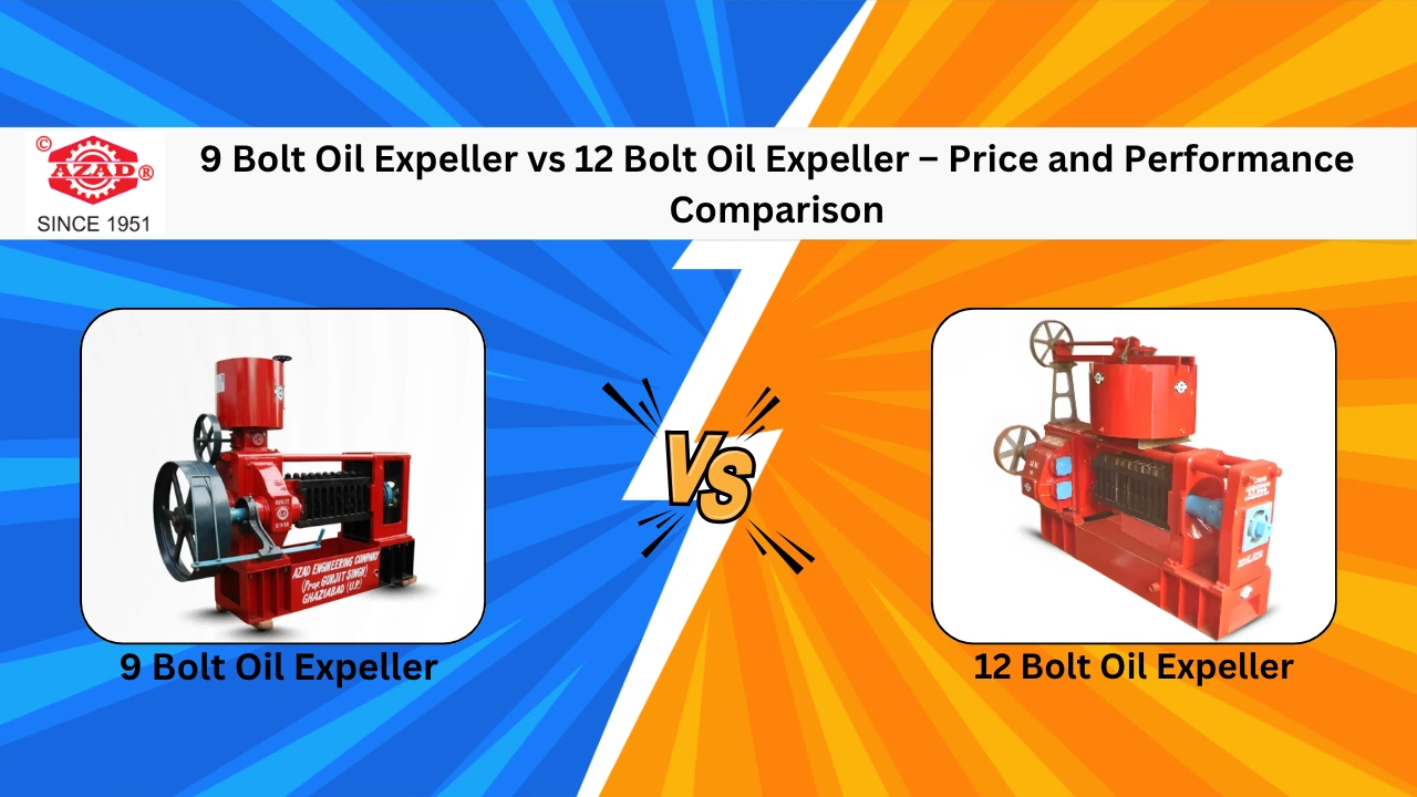You are currently viewing 9 Bolt Oil Expeller vs 12 Bolt Oil Expeller – Price and Performance Comparison
